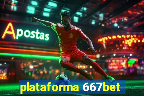 plataforma 667bet